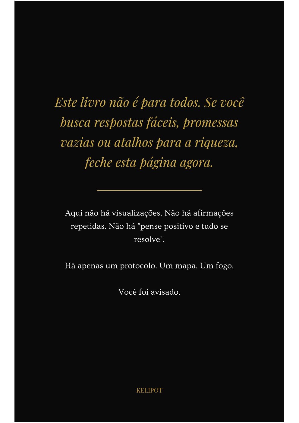 Aviso — Este livro não é para todos